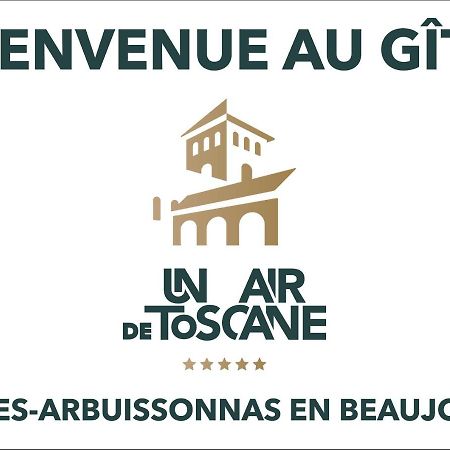 Un air de Toscane Salles-Arbuissonnas-en-Beaujolais Extérieur photo